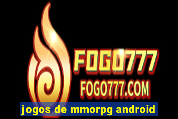 jogos de mmorpg android